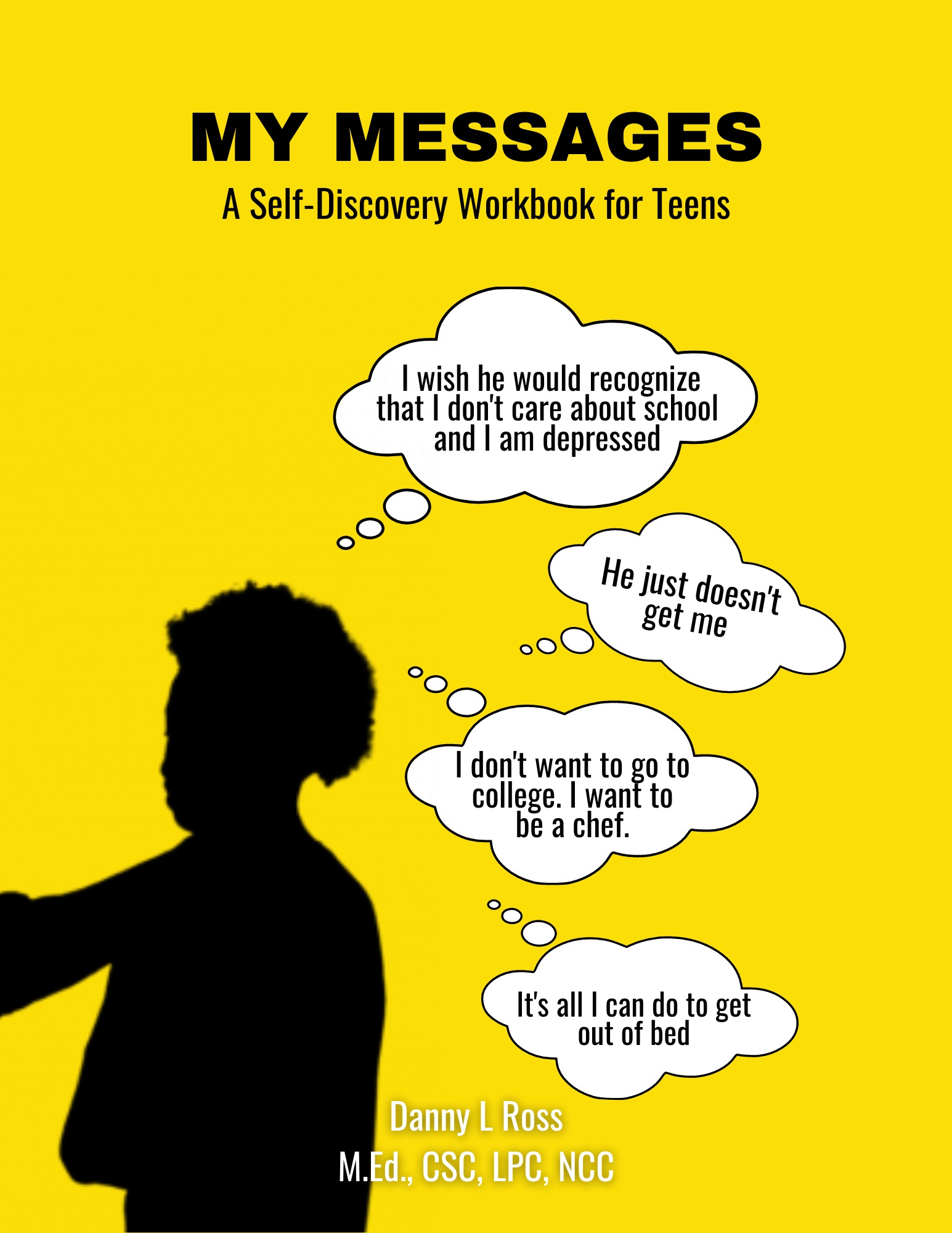 My Messages: A Self-Discovery Workbook for Teens